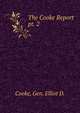 The Cooke Report. pt. 2, Cooke, Gen. Elliot D. 