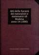 Atti della Societ dei naturalisti e matematici di Modena. anno 14 (1880), Societa dei naturalisti e matematici di Modena 