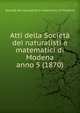 Atti della Societ dei naturalisti e matematici di Modena. anno 5 (1870), Societa dei naturalisti e matematici di Modena 