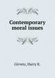 Contemporary moral issues, Girvetz, Harry K. 