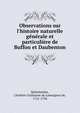 Observations sur l'histoire naturelle g?n?rale et particuli?re de Buffon et Daubenton, Malesherbes, Chr?tien Guillaume de Lamoignon de, 1721-1794 
