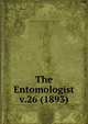 The Entomologist. v.26 (1893), British Trust for Entomology,Royal Entomological Society of London 