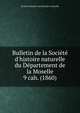 Bulletin de la Socit d`histoire naturelle du Dpartement de la Moselle. 9 cah. (1860), Soci?t? d'histoire naturelle de la Moselle 
