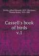 Cassell's book of birds, Brehm, Alfred Edmund, 1829-1884,Jones, Thomas Rymer, 1810-1880 