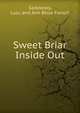 Sweet Briar Inside Out, Sadowsky, Lulu and Ann Belle Forsch 