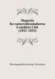 Magazin for naturvidenskaberne. 2.raekkes:1.bd. (1832-1833), Physiographiske forening i Christiania 