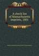 A check list of Massachusetts imprints, 1801, American Imprints Inventory Project in Massachusetts 
