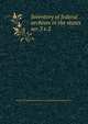 Inventory of federal archives in the states. ser.3 v.2, Survey of Federal Archives (U.S.),National Archives (U.S.) 