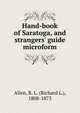 Hand-book of Saratoga, and strangers' guide microform, Allen, R. L. (Richard L.), 1808-1873 