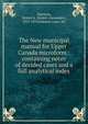 The New municipal manual for Upper Canada microform : containing notes of decided cases and a full analytical index, Harrison, Robert A. (Robert Alexander), 1833-1878,Ontario. Laws, etc 