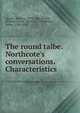 The round talbe. Northcote's conversations. Characteristics, William C. Hazlitt 
