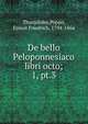 De bello Peloponnesiaco libri octo;. 1, pt.3, Thucydidis 