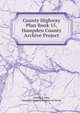 County Highway Plan Book 15, Hampden County Archive Project, Donald E Ashe, Hampden County Register of Deeds 