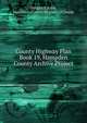 County Highway Plan Book 19, Hampden County Archive Project, Donald E Ashe, Hampden County Register of Deeds 