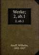 Werke;. 2, ab.1, Hauff, Wilhelm, 1802-1827 