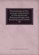 Proceedings of the . annual convention of the American Railway Bridge and Building Association. 80, American Railway Bridge and Building Association 