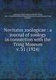 Novitates zoologicae : a journal of zoology in connection with the Tring Museum. v. 31 (1924), Rothschild, Lionel Walter Rothschild, Baron, 1868-1937,British Museum (Natural History),Zoological Museum (Tring, England) 