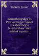 Kossuth fogs?ga ?s Pestv?rmegye rendei : Pestv?rmegye lev?lt?r?ban rz?tt adatok nyom?n, Sz?kely, J?zsef 