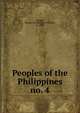Peoples of the Philippines. no. 4, Krieger, Herbert W. (Herbert William), b. 1889 