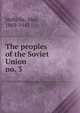 The peoples of the Soviet Union. no. 3, Hrdlic?ka, Ales?, 1869-1943 