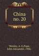 China. no. 20, Wenley, A. G,Pope, John Alexander, 1906- 