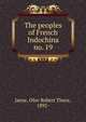 The peoples of French Indochina. no. 19, Janse, Olov Robert Thure, 1892- 