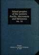 Island peoples of the western Pacific, Micronesia and Melanesia. no. 16, Krieger, Herbert W. (Herbert William), b. 1889 