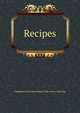 Recipes, Compiled by the Sweet Briar Club of New York City 