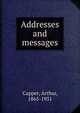 Addresses and messages, Capper, Arthur, 1865-1951 