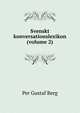 Svenskt konversationslexikon (volume 2), Per Gustaf Berg 
