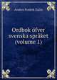 Ordbok ?fver svenska spr?ket (volume 1), Anders Fredrik Dalin 