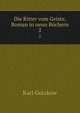Die Ritter vom Geiste, Roman in neun Bchern. 2, Gutzkow Karl 