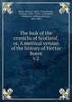 The buik of the croniclis of Scotland; or, A metrical version of the history of Hector Boece. v.2, Boece, Hector, 1465?-1536,Stewart, William, 1481?-1550?, tr,Turnbull, William B. (William Barclay), 1811-1863 