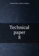 Technical paper. 8, United States. Bureau of Mines 