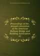 Proceedings of the . annual convention of the American Railway Bridge and Building Association. 61, American Railway Bridge and Building Association 