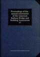 Proceedings of the . annual convention of the American Railway Bridge and Building Association. 57, American Railway Bridge and Building Association 