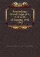 Proceedings: Grand Lodge of A.F. & A.M. of Canada, 1942. 1942, Grand Lodge of A.F. &amp;amp; A.M. of Canada in the Province of Ontario 