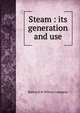 Steam : its generation and use, Babcock &amp; Wilcox Company 