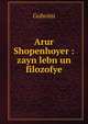Arur Shopenhoyer : zayn lebn un filozofye, Guboim, 