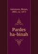 Pardes ha-binah, Aaronson, Moses, 1805, ca.-1875 