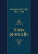 Norsk provinsliv, Paulsen, John Olaf, 1851-1924 