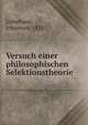 Versuch einer philosophischen Selektionstheorie, Unbehaun, Johannes, 1871- 