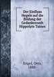 Der Einfluss Hegels auf die Bildung der Gedankenwelt Hippolyte Taines, Engel, Otto, 1888- 