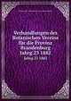 Verhandlungen des Botanischen Vereins fr die Provinz Brandenburg. Jahrg.23 1882, Botanischer Verein der Provinz Brandenburg 