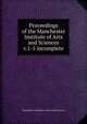 Proceedings of the Manchester Institute of Arts and Sciences. v.1-5 incomplete, Manchester Institute of Arts and Sciences 