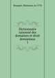 Dictionnaire raisonn des domaines et droit domaniaux. 1, Bosquet, Monsieur, m.1778 