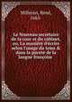 Le Nouveau secr?taire de la cour et du cabinet, ou, La mani?re d'?crire selon l'usage du tems & dans la puret? de la langue fran?oise, Milleran, Ren?, 1665- 