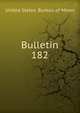 Bulletin. 182, United States. Bureau of Mines 