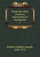 Trait des fiefs, censives, relevoisons et champarts. 1, Pothier, Robert Joseph, 1699-1772 