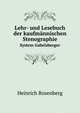 Lehr- und Lesebuch der kaufmnnischen Stenographie. System Gabelsberger, Heinrich Rosenberg 